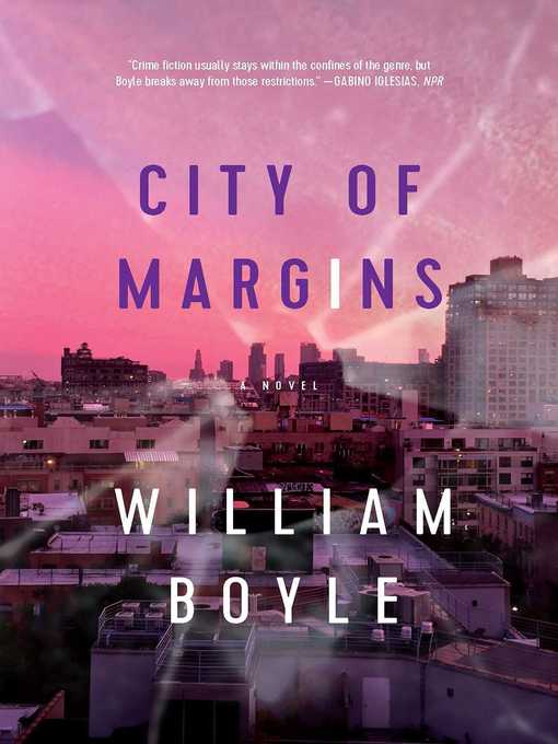 Title details for City of Margins by William Boyle - Wait list